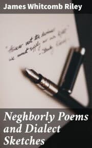 Cover von Neghborly Poems and Dialect Sketches