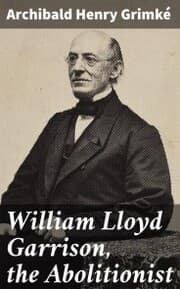 Cover von William Lloyd Garrison, the Abolitionist