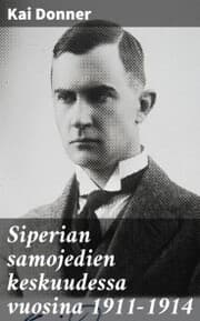 Cover von Siperian samojedien keskuudessa vuosina 1911-1914