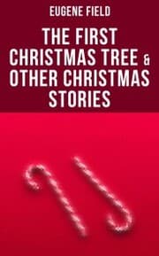 Cover von The First Christmas Tree & Other Christmas Stories