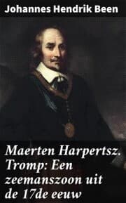 Cover von Maerten Harpertsz. Tromp: Een zeemanszoon uit de 17de eeuw