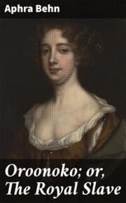 Cover von Oroonoko; or, The Royal Slave