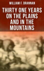 Cover von Thirty One Years on the Plains and in the Mountains