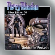 Cover von Perry Rhodan Silber Edition 70: Gehirn in Fesseln
