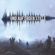 Cover von Und auf Erden Stille: Episode 11