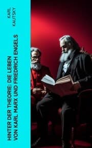 Cover von Hinter der Theorie: Die Leben von Karl Marx und Friedrich Engels