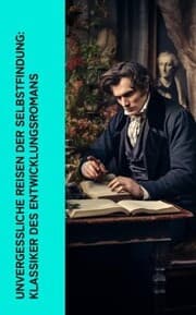 Cover von Unvergessliche Reisen der Selbstfindung: Klassiker des Entwicklungsromans