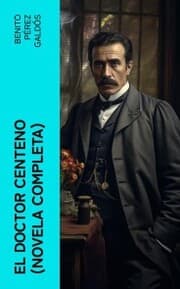 Cover von El Doctor Centeno (novela completa)