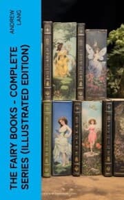 Cover von The Fairy Books - Complete Series (Illustrated Edition)