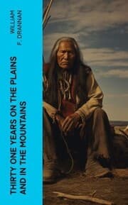 Cover von Thirty One Years on the Plains and in the Mountains