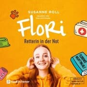 Cover von Flori - Retterin in der Not (ungekürzt)