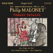 Cover von Die haarsträubenden Fälle des Philip Maloney - Femmes FATALES
