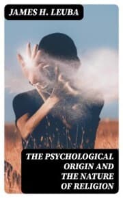 Cover von The Psychological Origin and the Nature of Religion