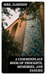 Cover von A Commonplace Book of Thoughts, Memories, and Fancies