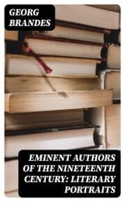 Cover von Eminent Authors of the Nineteenth Century: Literary Portraits