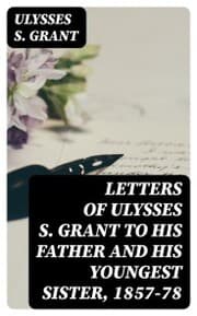 Cover von Letters of Ulysses S. Grant to His Father and His Youngest Sister, 1857-78