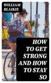 Cover von How to Get Strong and How to Stay So