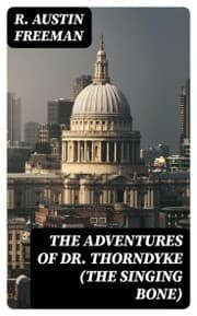 Cover von The Adventures of Dr. Thorndyke (The Singing Bone)