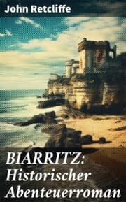 Cover von BIARRITZ: Historischer Abenteuerroman