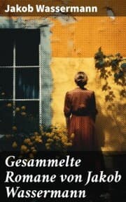 Cover von Gesammelte Romane von Jakob Wassermann