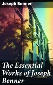 Cover von The Essential Works of Joseph Benner