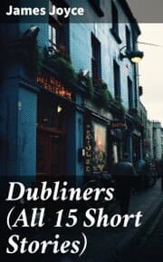 Cover von Dubliners (All 15 Short Stories)