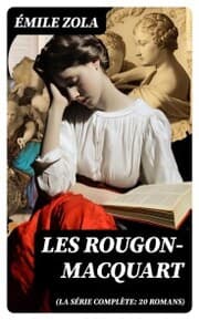 Cover von Les Rougon-Macquart (La série complète: 20 romans)