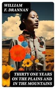 Cover von Thirty One Years on the Plains and in the Mountains