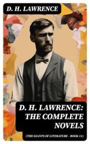 Cover von D. H. Lawrence: The Complete Novels (The Giants of Literature - Book 11)