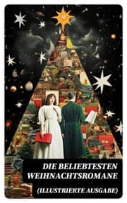 Cover von Die beliebtesten Weihnachtsromane (Illustrierte Ausgabe)