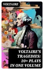 Cover von VOLTAIRE'S TRAGEDIES: 20+ Plays in One Volume