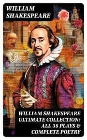 Cover von WILLIAM SHAKESPEARE Ultimate Collection: ALL 38 Plays & Complete Poetry