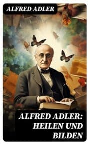 Cover von Alfred Adler: Heilen und Bilden