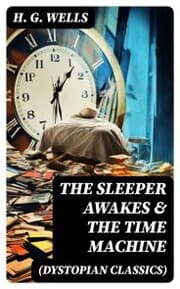 Cover von THE SLEEPER AWAKES & THE TIME MACHINE (Dystopian Classics)