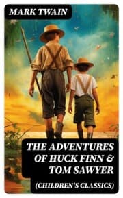 Cover von The Adventures of Huck Finn & Tom Sawyer (Children's Classics)