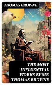 Cover von The Most Influential Works by Sir Thomas Browne