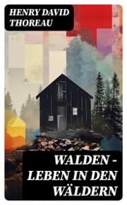 Cover von Walden - Leben in den Wäldern
