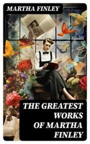 Cover von The Greatest Works of Martha Finley