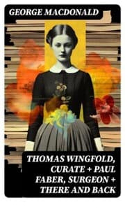 Cover von THOMAS WINGFOLD, CURATE + PAUL FABER, SURGEON + THERE AND BACK