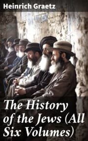 Cover von The History of the Jews (All Six Volumes)