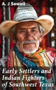 Cover von Early Settlers and Indian Fighters of Southwest Texas