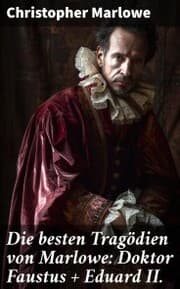 Cover von Die besten Tragödien von Marlowe: Doktor Faustus + Eduard II.