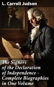 Cover von The Signers of the Declaration of Independence - Complete Biographies in One Volume