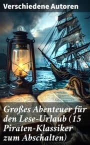 Cover von Großes Abenteuer für den Lese-Urlaub (15 Piraten-Klassiker zum Abschalten)
