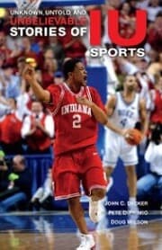 Cover von Unknown, Untold, and Unbelievable Stories of IU Sports