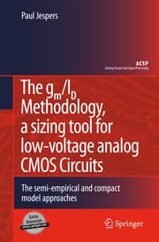 Cover von The gm/ID Methodology, a sizing tool for low-voltage analog CMOS Circuits