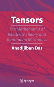 Cover von Tensors: The Mathematics of Relativity Theory and Continuum Mechanics