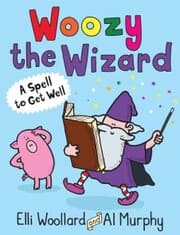 Cover von Woozy the Wizard: A Spell to Get Well
