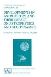Cover von Developments in Astrometry and Their Impact on Astrophysics and Geodynamics