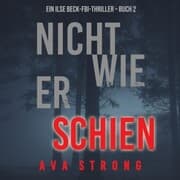 Cover von Nicht wie er schien (Ein Ilse Beck-FBI-Thriller - Buch 2)